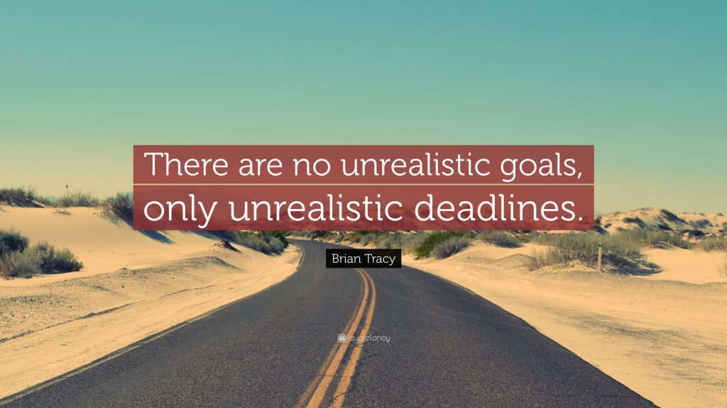 “Không có mục tiêu nào là không thể, chỉ có thời hạn bất khả thi” - Dan Sullivan